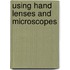 Using Hand Lenses and Microscopes
