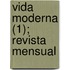 Vida Moderna (1); Revista Mensual