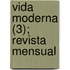Vida Moderna (3); Revista Mensual