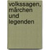 Volkssagen, Märchen und Legenden