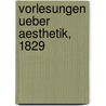 Vorlesungen ueber Aesthetik, 1829 door Karl Wilhelm Ferdinand Solger