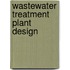 Wastewater Treatment Plant Design