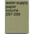 Water-Supply Paper Volume 297-299