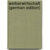 Weiberwirtschaft (German Edition) door Brod Max