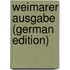 Weimarer Ausgabe (German Edition)