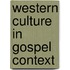 Western Culture In Gospel Context