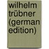 Wilhelm Trübner (German Edition)
