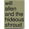 Will Allen and the Hideous Shroud door Jason Edwards
