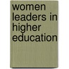 Women Leaders in Higher Education door Miriam Chitiga