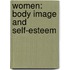 Women: Body Image and Self-Esteem