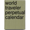 World Traveler Perpetual Calendar door Galison