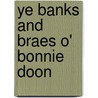 Ye Banks and Braes O' Bonnie Doon by Grainger Percy