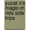 Yucat N's Magic-M Rida Side Trips door John M. Grimsrud