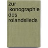 Zur Ikonographie des Rolandslieds by Lorena Allwein