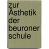 Zur Ästhetik der Beuroner Schule door Lenz/