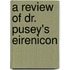 a Review of Dr. Pusey's Eirenicon