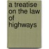 a Treatise on the Law of Highways