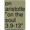 on Aristotle "On the Soul 3.9-13" by John Philoponus