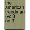 the American Freedman (Vol3 No.3) by American Freedman'S. Union Commission