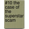 #10 the Case of the Superstar Scam door Lewis B. Montgomery