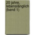 20 Jahre, lebenslänglich (Band 1)