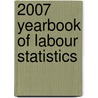 2007 Yearbook of Labour Statistics door International Labour Office