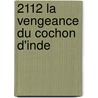 2112 La vengeance du cochon d'Inde by Eve Zibelyne