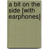 A Bit on the Side [With Earphones] by William Trevor