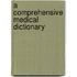 A Comprehensive Medical Dictionary