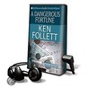 A Dangerous Fortune [With Earbuds] by Ken Follett
