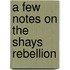 A Few Notes on the Shays Rebellion