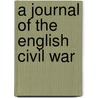 A Journal of the English Civil War door Sir William Brereton
