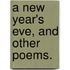 A New Year's Eve, and other poems.