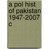 A Pol Hist of Pakistan 1947-2007 C