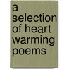 A Selection Of Heart Warming Poems by Salma Begum