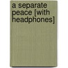 A Separate Peace [With Headphones] door John Knowles