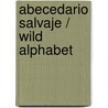 Abecedario Salvaje / Wild Alphabet door Yanitzia Canetti