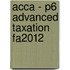 Acca - P6 Advanced Taxation Fa2012