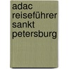 Adac Reiseführer Sankt Petersburg door Edda Neumann-Adrian