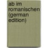 Ab Im Romanischen (German Edition)