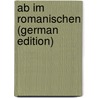 Ab Im Romanischen (German Edition) door Richter Elise