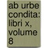 Ab Urbe Condita: Libri X, Volume 8