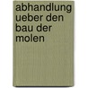 Abhandlung ueber den Bau der Molen door Heinrich Müller