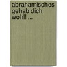 Abrahamisches Gehab Dich Wohl! ... by Abraham A. Santa Clara