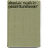 Absolute Musik Im Gesamtkunstwerk?