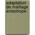 Adaptation de maillage anisotrope: