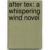 After Tex: A Whispering Wind Novel door Sherryl Woods