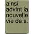 Ainsi advint la nouvelle vie de S.