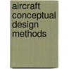 Aircraft Conceptual Design Methods door Patrick Berry