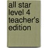 All Star Level 4 Teacher's Edition